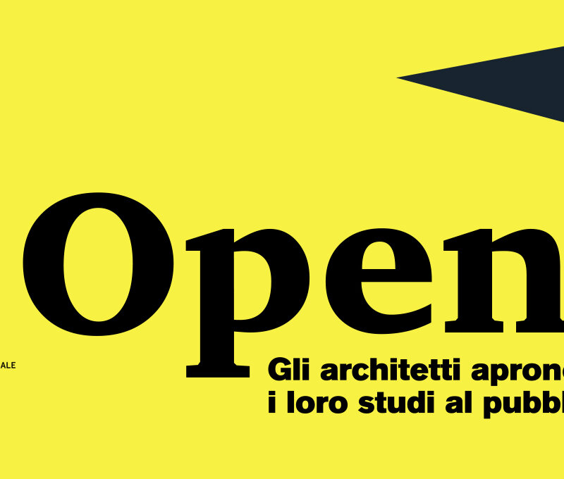 Open! Gli architetti aprono i loro studi al pubblico