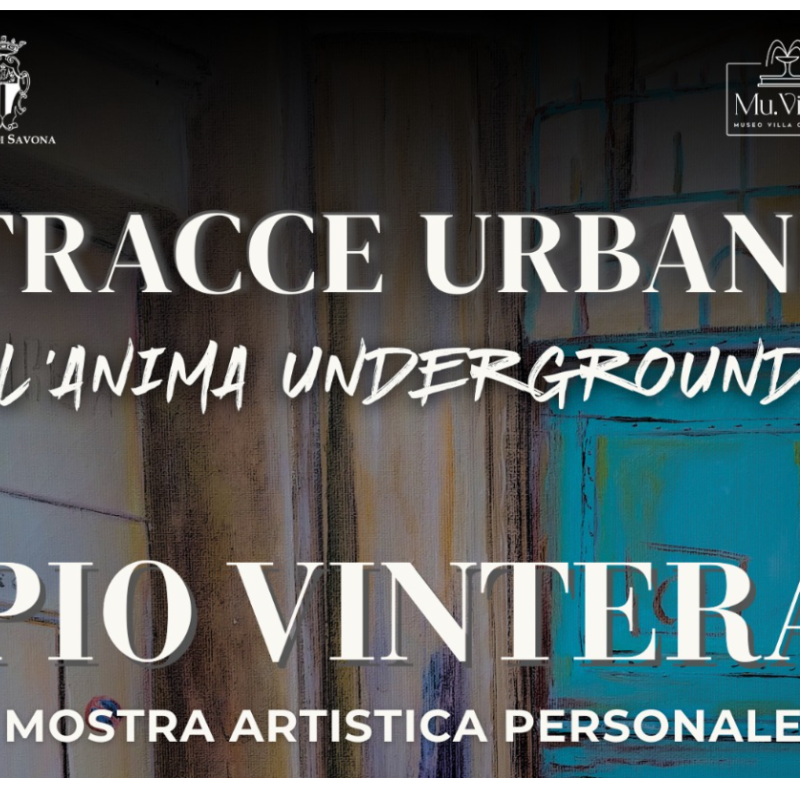 Mostra d’Arte Pio Vintera – Tracce Urbane, l’Anima Underground